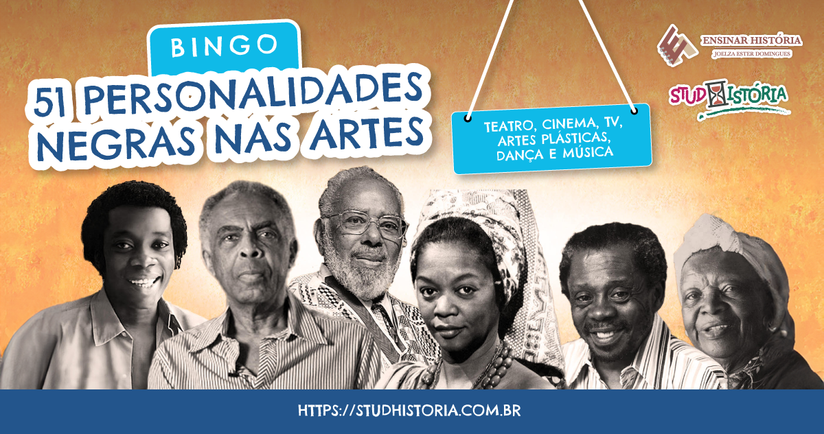 51 Personalidades Negras Brasileiras nas Artes: jogo bingo - StudHistória
