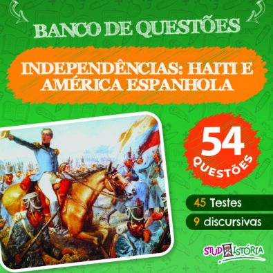 Independências: Haiti e América Espanhola [54]